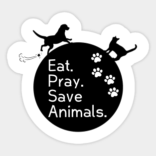 Veterinary Inspiration- Eat. Pray. Love Animals. Sticker